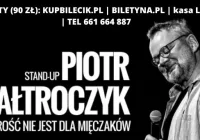 Stand-up Piotra Bałtroczyka - Starość nie jest dla mięczaków - ostatnie wolne bilety! - zdjęcie główne