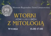 Muzeum Regionalne Ziemi Limanowskiej zaprasza na „Wtorki z mitologią” - zdjęcie główne