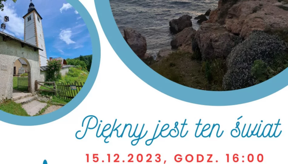 Piękny jest ten świat - zapraszamy na prelekcję z pokazem slajdów - zdjęcie 1