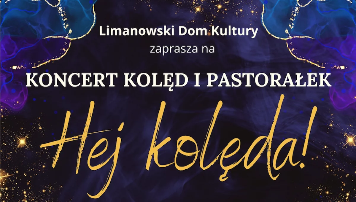 "Hej Kolęda!" - koncert z Karoliną Szczurowską w Limanowskim Domu Kultury