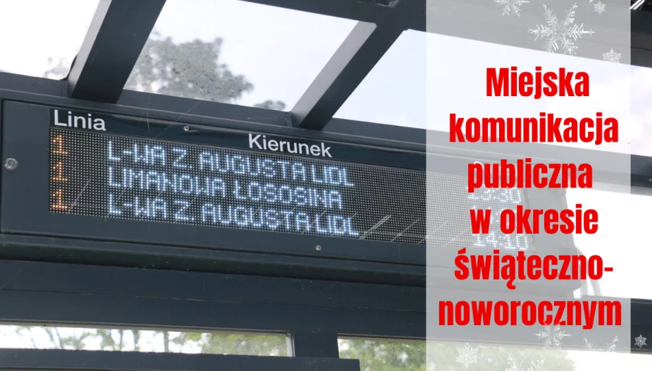 Komunikacja miejska w okresie świąteczno-noworocznym - zdjęcie 1