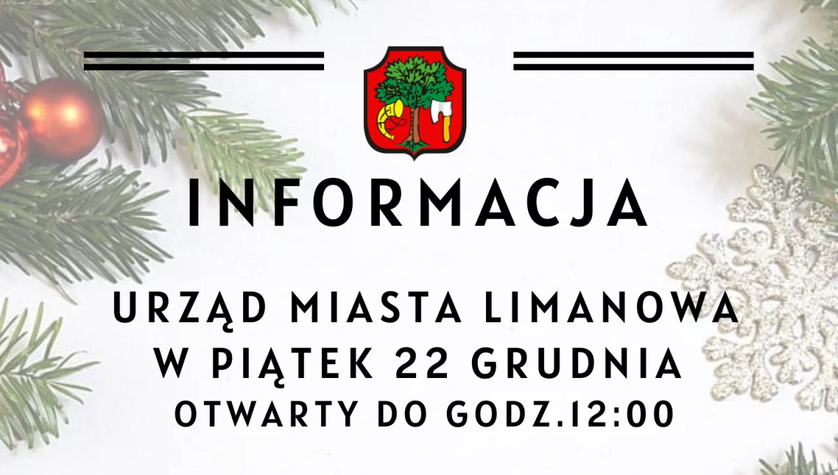 W dniu 22 grudnia Urząd Miasta Limanowa otwarty będzie do godz.12:00