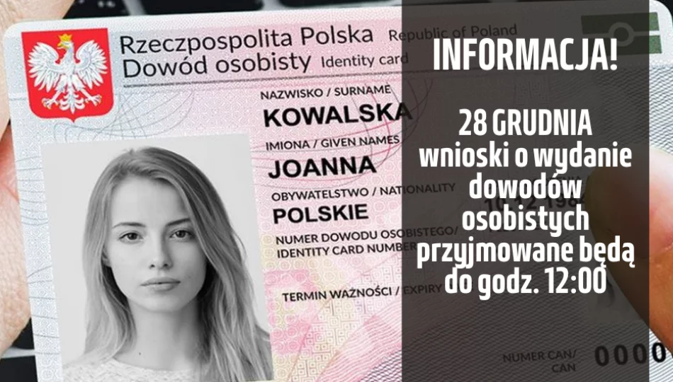 W czwartek 28 grudnia 2023 r. wnioski o wydanie dowodów osobistych przyjmowane do godziny 12:00 - zdjęcie 1