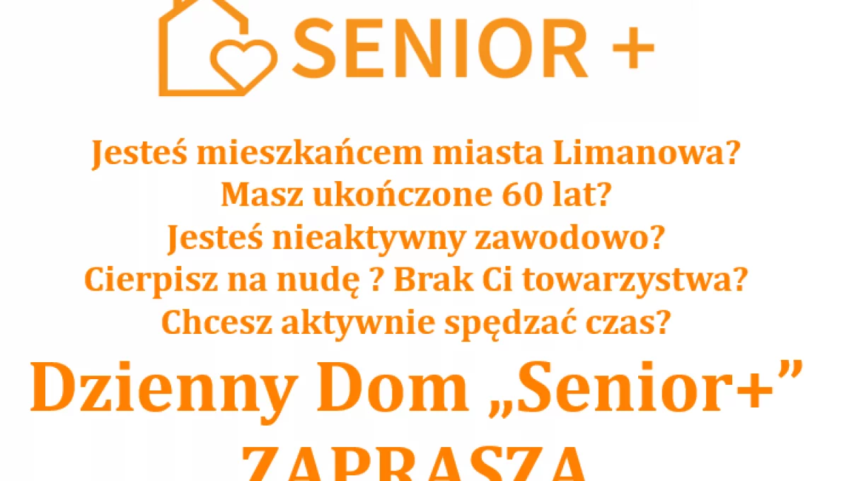 Dzienny Dom „Senior+” w Limanowej zaprasza seniorów powyżej 60-go roku życia