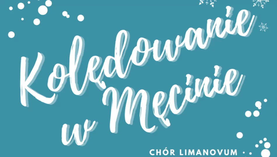 Kolędowanie Chóru LimaNovum w Męcinie - zaproszenie - zdjęcie 1