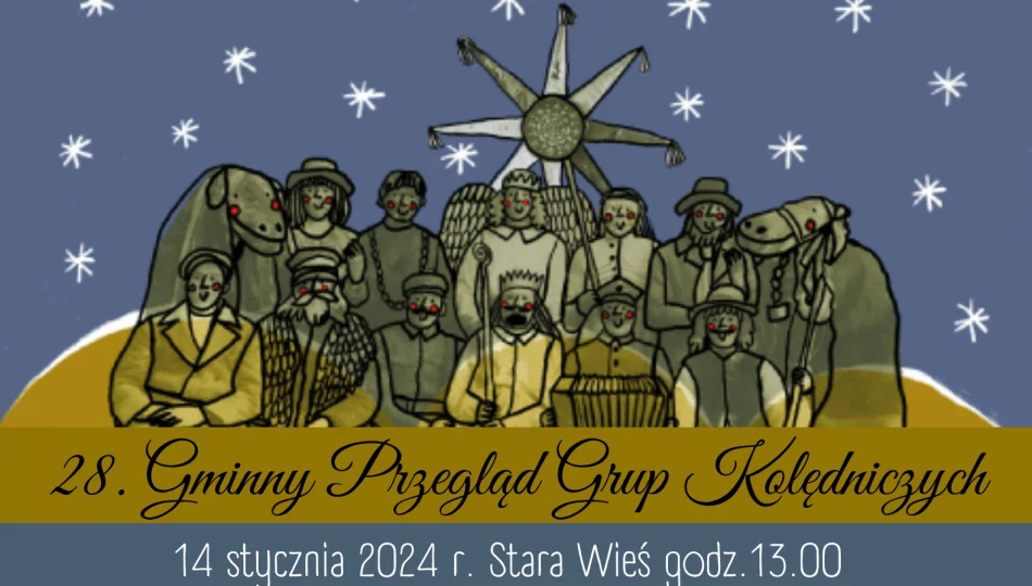 Zapraszamy na 28. Przegląd Grup Kolędniczy w Starej Wsi - zdjęcie 1