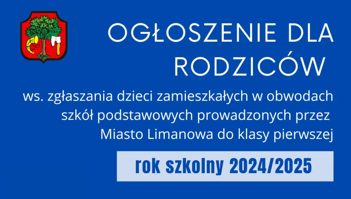 Informacja o zgłaszaniu dzieci do klas pierwszych szkół podstawowych – rok szkolny 2024/2025