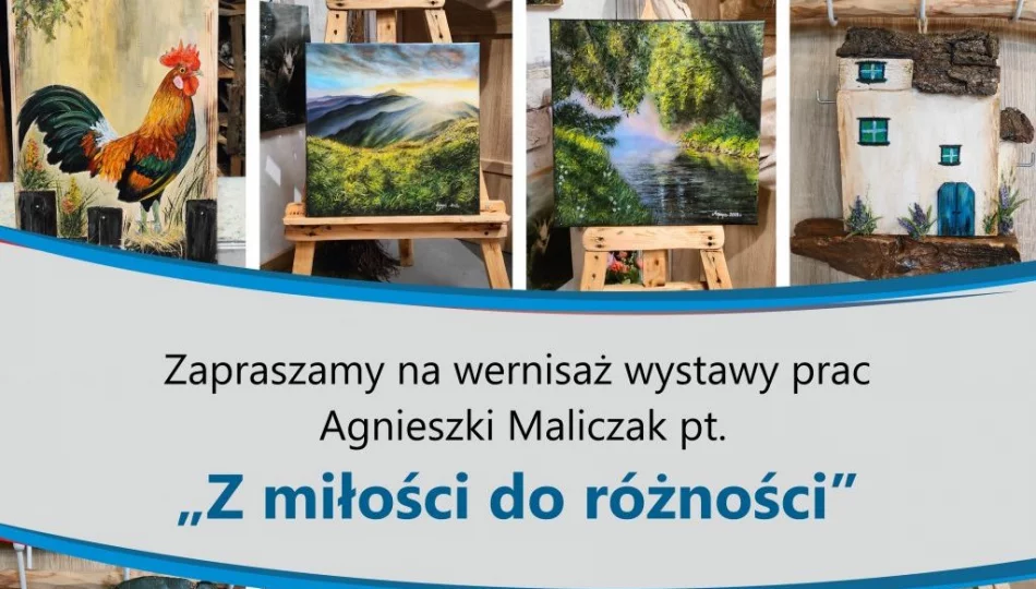 "Z miłości do różności" – wystawa Agnieszki Maliczak - zdjęcie 1