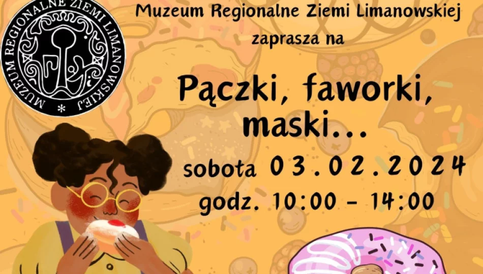 Muzeum Regionalne Ziemi Limanowskiej zaprasza na warsztaty „Pączki, faworki, maski…” - zdjęcie 1