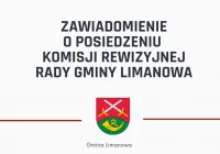 Zapraszamy na robocze Posiedzenie Komisji Rewizyjnej Rady Gminy Limanowa - zdjęcie główne