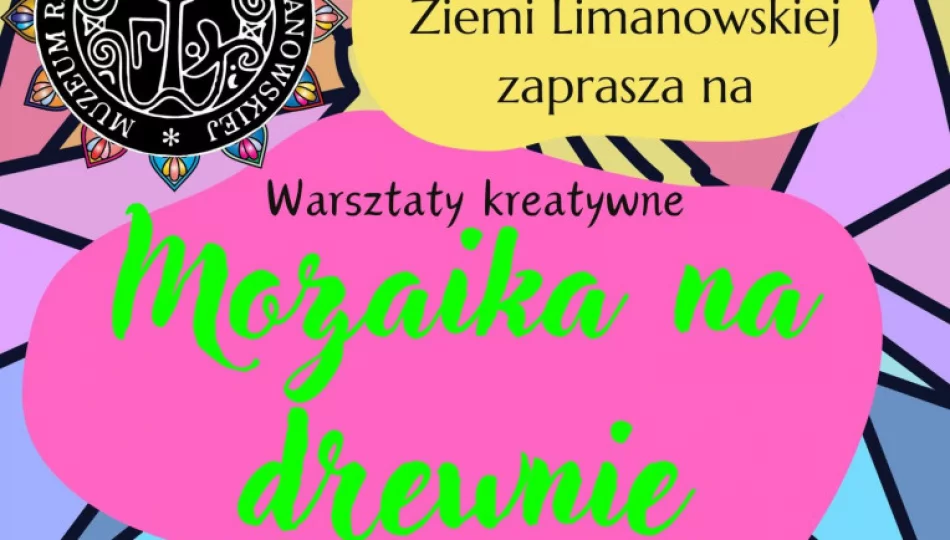 „Mozaika w drewnie” – muzeum zaprasza na kreatywne warsztaty - zdjęcie 1