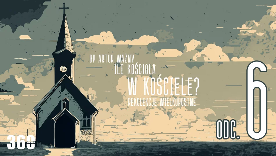 Rekolekcje Wielkopostne - odcinek 6 - zdjęcie 1