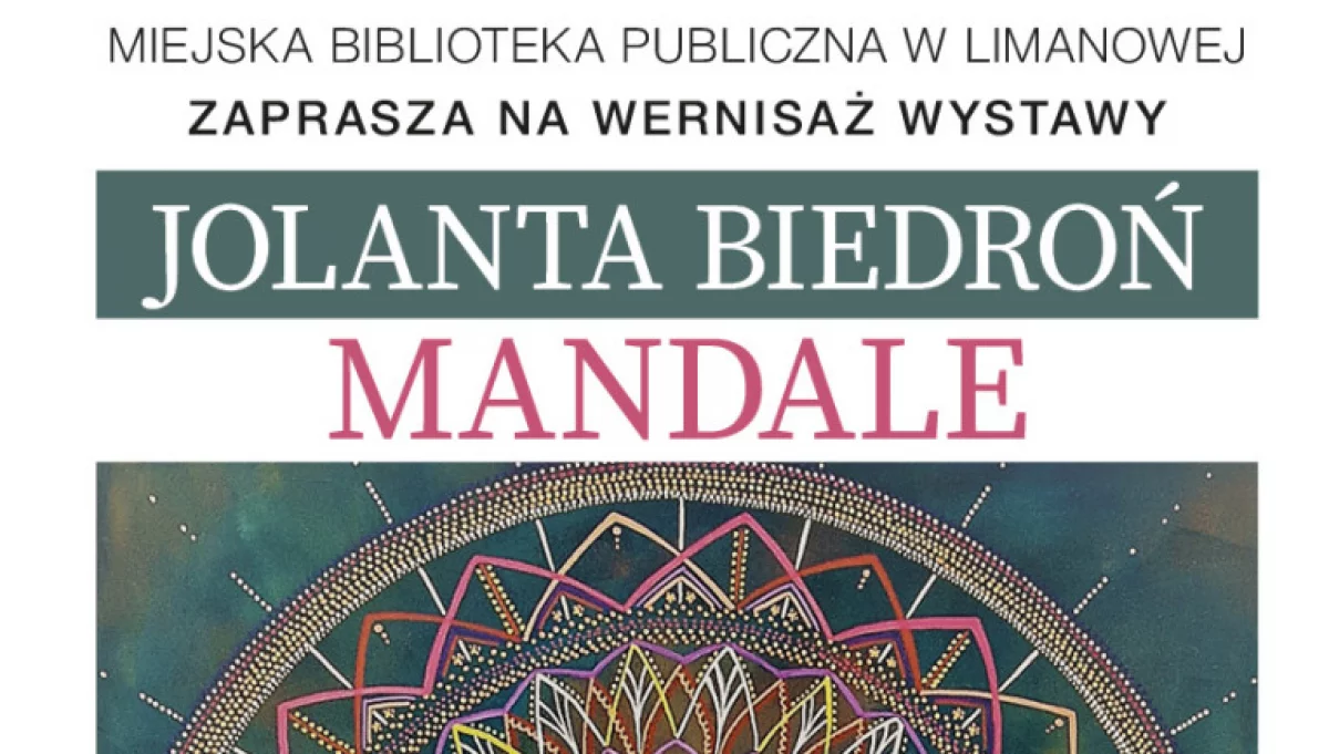 Wernisaż wystawy ,,Mandale’’ Jolanty Biedroń odbędzie się w Miejskiej Galerii Sztuki