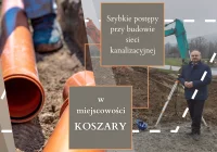 Szybkie postępy przy budowie sieci kanalizacyjnej w Koszarach - zdjęcie główne