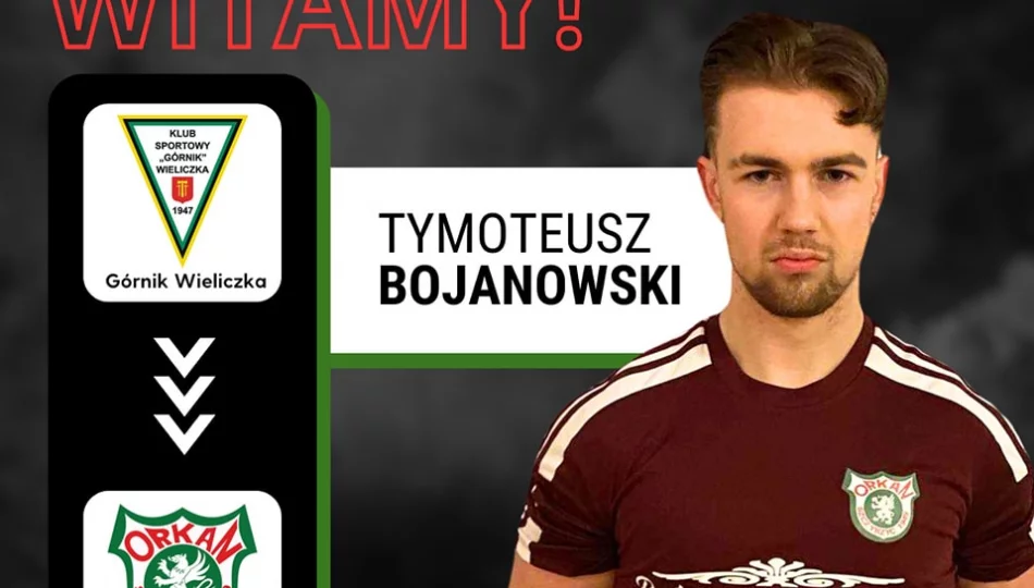 Bojanowski zasilił Orkana Szczyrzyc - zdjęcie 1