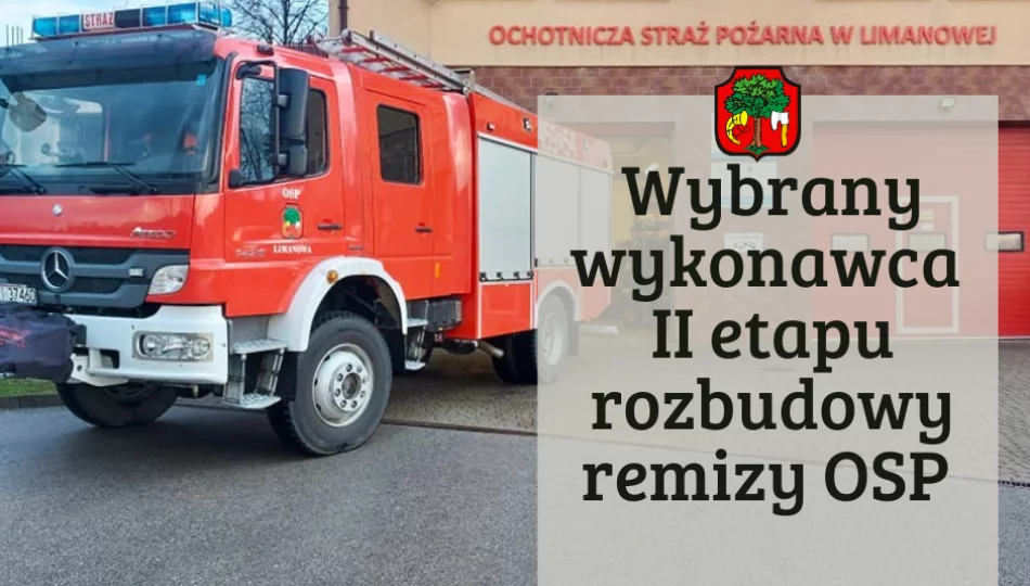 Wybrano wykonawcę II etapu rozbudowy remizy OSP Limanowa - zdjęcie 1