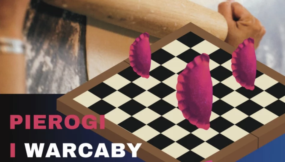 „Pierogi i warcaby” – muzeum zaprasza najmłodszych na sobotnie warsztaty - zdjęcie 1