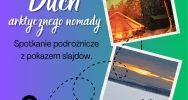 12 kwietnia poznamy "DUCHA ARKTYCZNEGO NOMADY" - zapraszamy na kolejne spotkanie w cyklu "Wędrowanie na ekranie" - zdjęcie 2