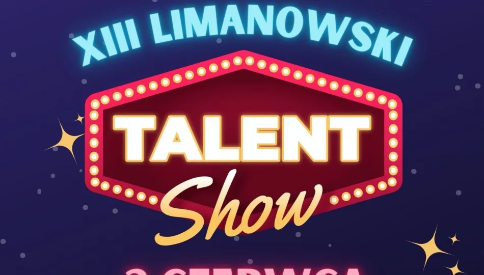 Zbliża się XIII ​Limanowski Talent Show  - zdjęcie 1