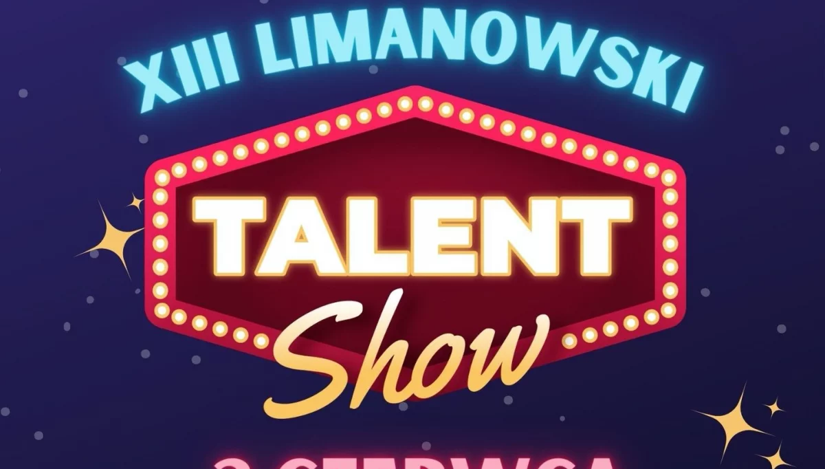 Zbliża się XIII ​Limanowski Talent Show 