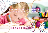 Małopolski Program Wspierania Uczniów w szkołach podstawowych naszej Gminy! - zdjęcie główne