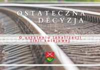 Ostateczna decyzja o ustaleniu lokalizacji linii kolejowej - zdjęcie główne