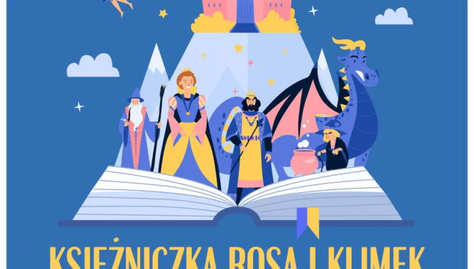Bajkowa Niedziela - zapraszamy na spektakl "Księżniczka Rosa i Klimek" - zdjęcie 1
