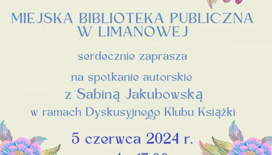 Miejska Biblioteka Publiczna zaprasza na spotkanie autorskie z Sabiną Jakubowską - zdjęcie 1