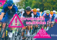 Utrudnienia na drodze w związku z 62 Małopolskim Wyścigiem Górskim - zdjęcie główne