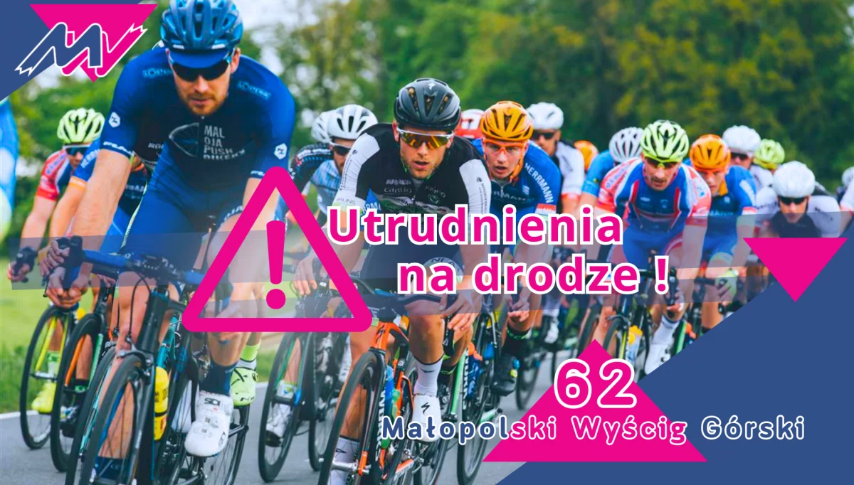 Utrudnienia na drodze w związku z 62 Małopolskim Wyścigiem Górskim