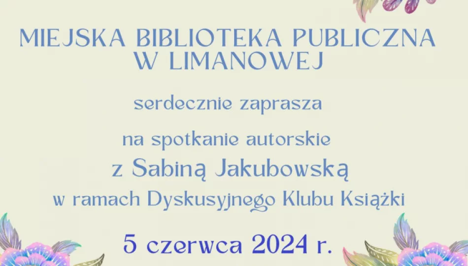 Miejska Biblioteka Publiczna zaprasza na spotkanie autorskie z Sabiną Jakubowską - zdjęcie 1