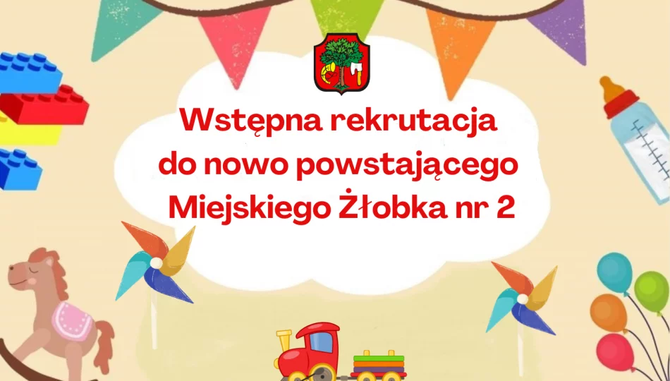 Wstępne rozeznanie rekrutacyjne dzieci do nowo powstającego Miejskiego Żłobka Nr 2 w Limanowej na rok 2024/2025 - zdjęcie 1