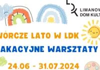 Twórcze lato w LDK - rozpoczynamy zapisy na wakacyjne warsztaty! - zdjęcie główne