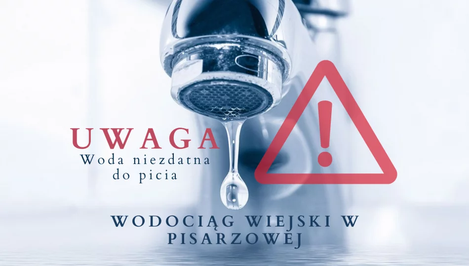 Brak przydatności wody do spożycia - wodociąg wiejski Pisarzowa - zdjęcie 1