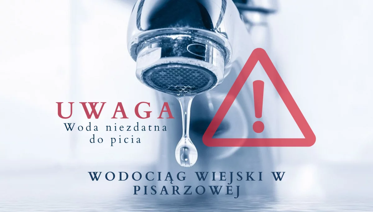 Brak przydatności wody do spożycia - wodociąg wiejski Pisarzowa