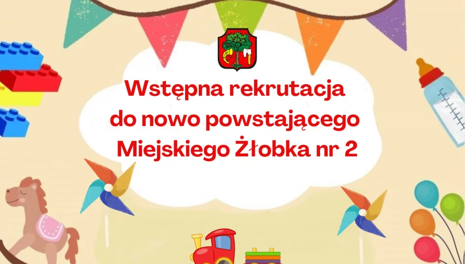 Trwa wstępna rekrutacja dzieci do nowo powstającego Miejskiego Żłobka Nr 2 w Limanowej na rok 2024/2025 - zdjęcie 1