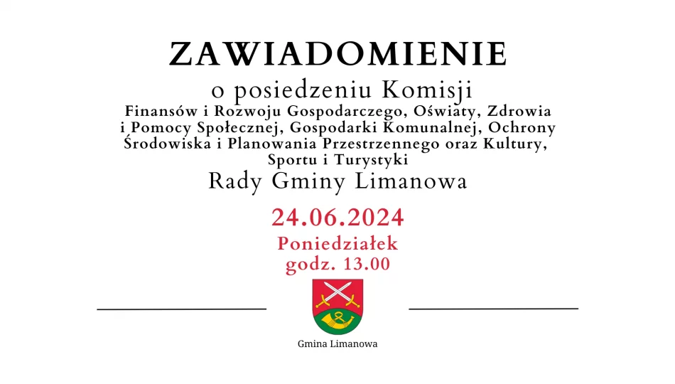Zawiadomienie o posiedzeniu Komisji Rady Gminy Limanowa - 24.06 - zdjęcie 1