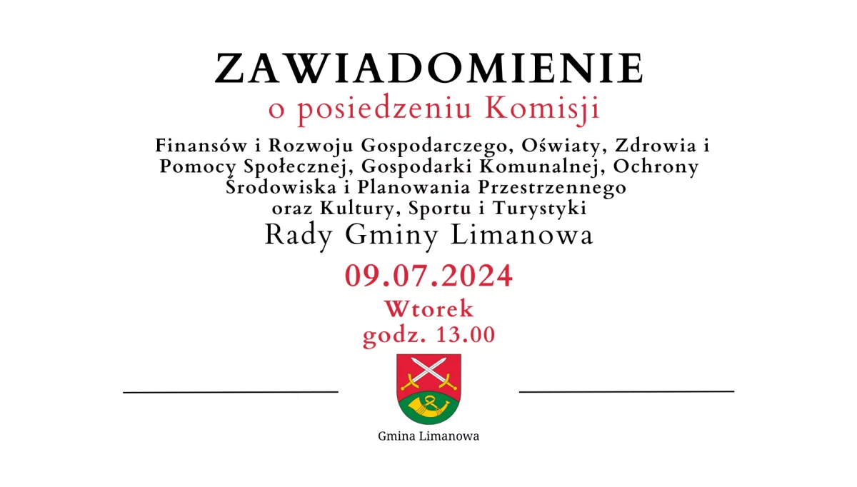 Zawiadomienie o posiedzeniu Komisji Rady Gminy Limanowa - 09.07