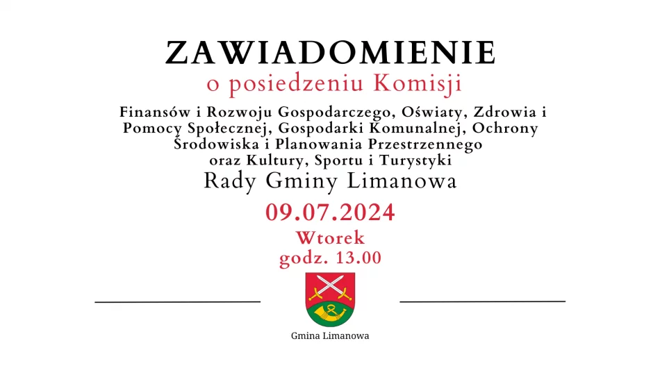 Zawiadomienie o posiedzeniu Komisji Rady Gminy Limanowa - 09.07 - zdjęcie 1