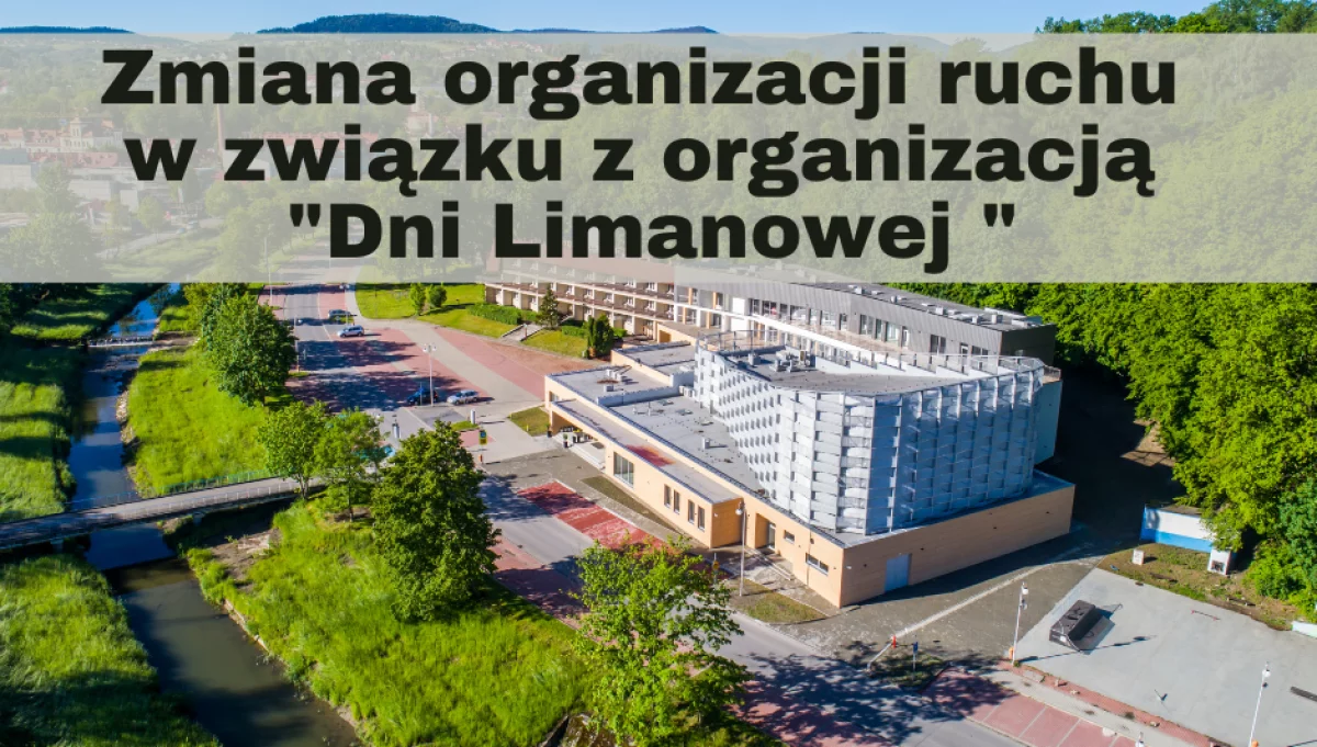 Zmiana organizacji ruchu w związku z organizacją „Dni Limanowej”