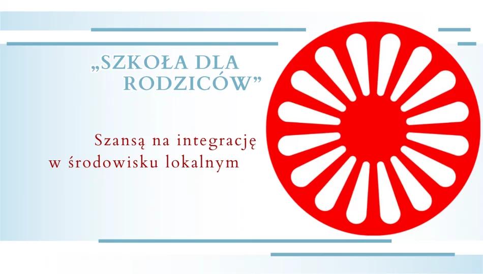 "Szkoła dla rodziców” szansą na integrację w środowisku lokalnym - zdjęcie 1