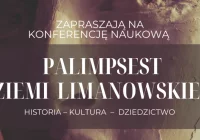 Zaproszenie do udziału w konferencji „Palimpsest ziemi limanowskiej. Historia, kultura, dziedzictwo” - zdjęcie główne