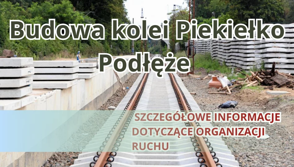 Szczegółowe informacje dotyczące organizacji ruchu - budowa linii kolejowej 104 - zdjęcie 1