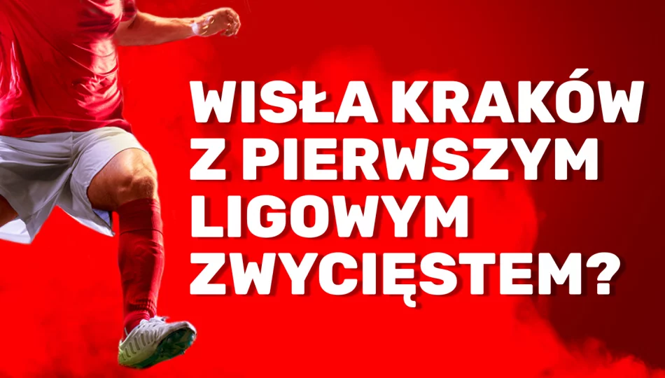 Wisła Kraków z pierwszym ligowym zwycięstwem? - zdjęcie 1