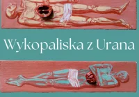 WYKOPALISKA Z URANA – wystawa sztuki w limanowskim muzeum - zdjęcie główne