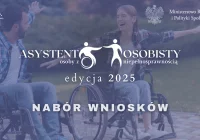 Nabór wniosków do programu "Asystent osobisty osoby z niepełnosprawnością" - edycja 2025 - zdjęcie główne