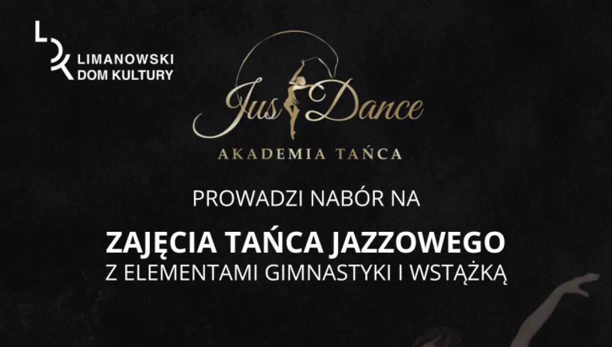 Akademia Tańca JustDance zaprasza do zapisów na zajęcia tańca jazzowego!