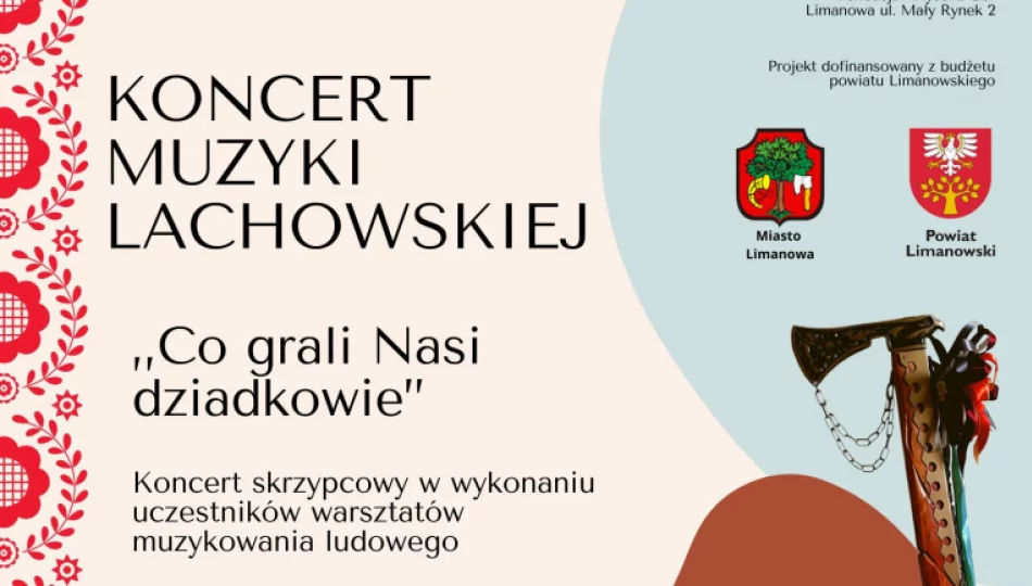 Zaproszenie na koncert muzyki lachowskiej w Muzeum Regionalnym Ziemi Limanowskiej - zdjęcie 1