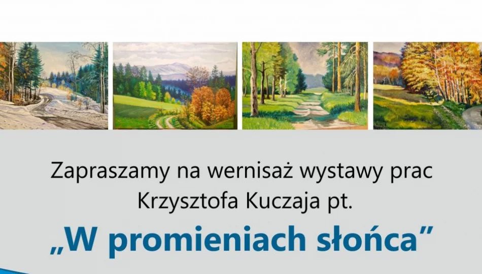 Prace Krzysztofa Kuczaja „W promieniach Słońca”  - zdjęcie 1