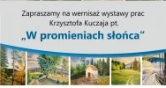 Prace Krzysztofa Kuczaja „W promieniach Słońca”  - zdjęcie 2